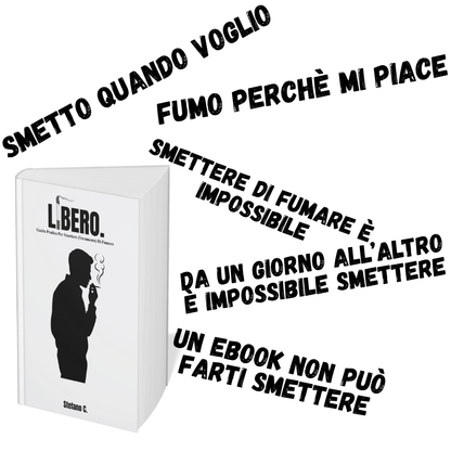 Libero. - Guida Pratica Per Smettere Di Fumare